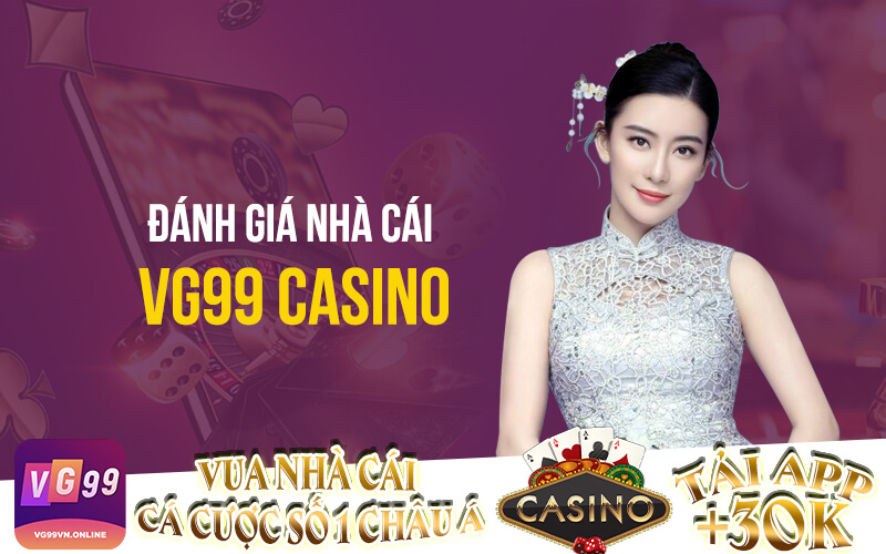 VG99 Casino 🎖️ Review Nhà Cái VG99 Cá Cược Hàng Đầu